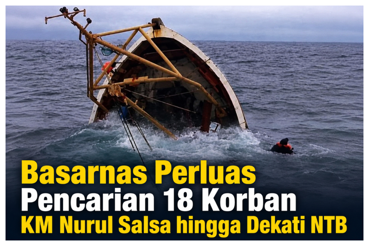 Basarnas Perluas Pencarian 18 Korban KM Nurul Salsa hingga Dekati NTB