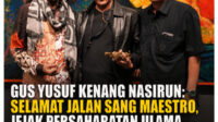 Gus Yusuf Kenang Nasirun Persahabatan Ulama Seniman dan Sujiwo Tejo dalam Merawat Kebudayaan 1
