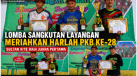 Sultan Kite Raih Juara Pertama di Lomba Sangkutan dalam rangka Harlah PKB ke 28 hari minggu 02 08 2026. foto amrih